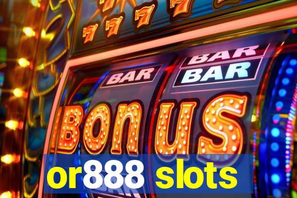 or888 slots